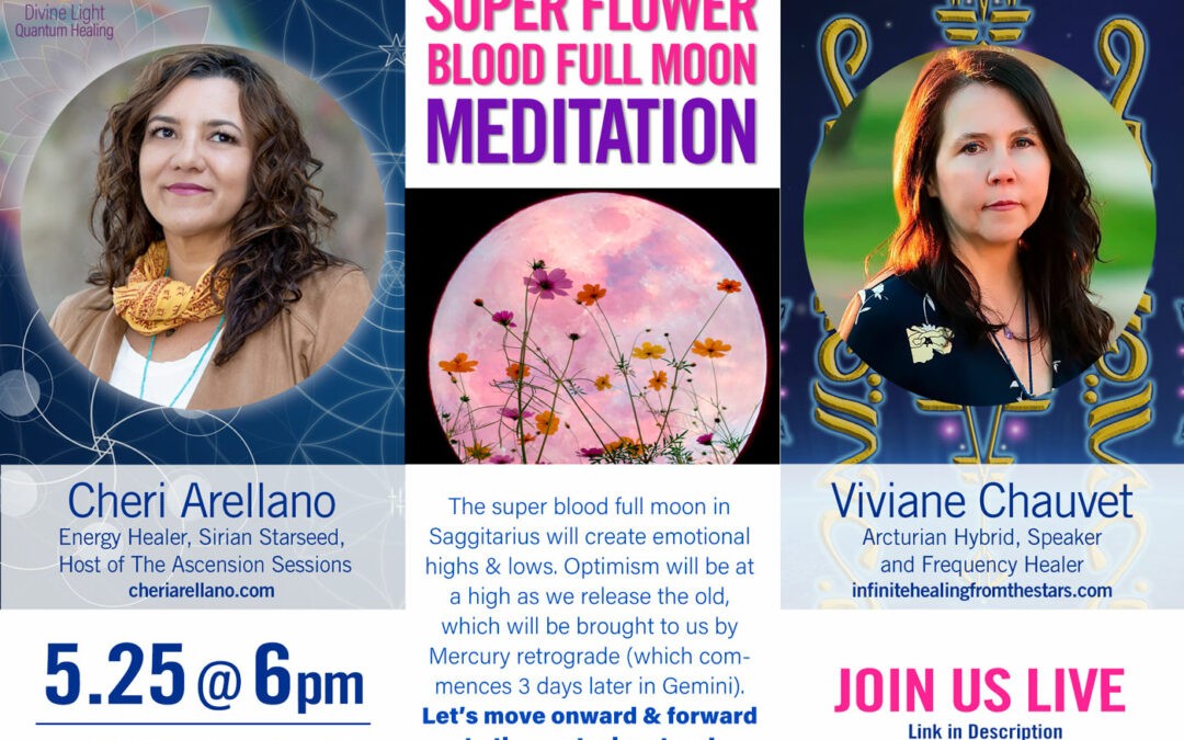 Super Flower Blood Full Moon Meditation
