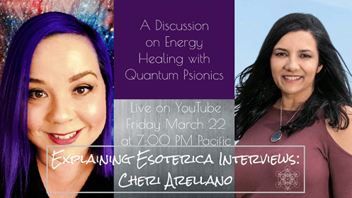 Cheri and Kelly Farmer discuss Quantum Psionics energy healing.